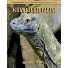 Komodo dragon: An Amazing Animal Picture Book about Komodo dragon for Kids Paperback, Independently Published