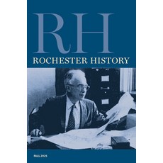(영문도서)Rochester History Vol. 83 No. 1 (Fall 2025) Paperback, RIT Cary Graphic Arts Press, English, 9781956313444