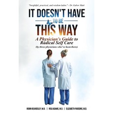 (英文圖書)It Doesn't Have To Be This Way: A Physician's Guide To Radical Self Care (by thr... 平裝版, Healthible, 英文