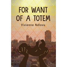 (영문도서) For Want of a Totem Paperback, Weaver Press, English, 9781779223296
