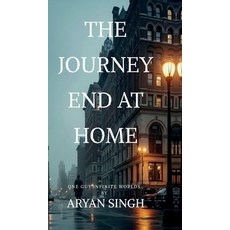 (영문도서)The Journey End At Home: The journey was changed the man through this out found... Hardcover, Notion Press, English, 9798902690146
