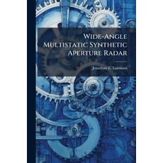(영문도서)Wide-Angle Multistatic Synthetic Aperture Radar Paperback, Hutson Street Press, English, 9781025140407