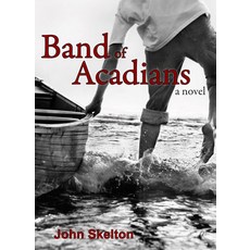 (영문도서) Band of Acadians Paperback, Dundurn Group, English, 9781554880409