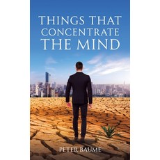 (영문도서)Things that Concentrate the Mind Paperback, Austin Macauley, English, 9781037115790