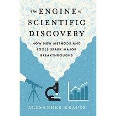 (영문도서)The Engine of Scientific Discovery: How New Methods and Tools Spark Major Breakt... Hardcover, Oxford University Press, English, 9780197829790 Oxford University Press, English, 9780197829790