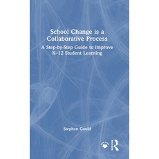 (英文圖書)School Change is a Collaborative Process: A Step-by-Step Guide to Improve K-12 S... 精裝版, Routledge, 英文