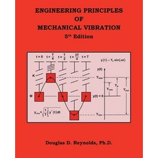 (영문도서) Engineering Principles of Mechanical Vibration: 5Th Edition Paperback, Trafford Publishing, English, 9781490796567