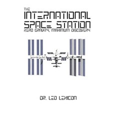 (영문도서) The International Space Station: Zero Gravity Maximum Discovery Paperback, Independently Published, English, 9798343442663