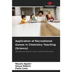 (영문도서)Application of Recreational Games in Chemistry Teaching (Science) Paperback, Our Knowledge Publishing, English, 9786209492600