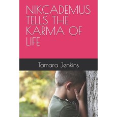 (영문도서)Nikcademus Tells the Karma of Life Paperback, Independently Published, English, 9798289132659