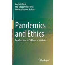 (영문도서) Pandemics and Ethics: Development - Problems - Solutions Hardcover, Springer, English, 9783662668719