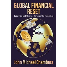 (영문도서)Global Financial Reset: Surviving and Thriving Through the Transition Paperback, Outskirts Press, English, 9781977285065