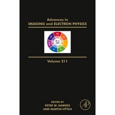 Advances in Imaging and Electron Physics Volume 211 Hardcover, Academic Press