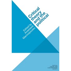 (영문도서)Critical Theory and the Political Hardcover, Manchester University Press, English, 9781526172624