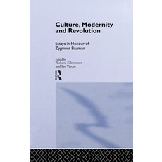 (영문도서)Culture Modernity and Revolution: Essays in Honour of Zygmunt Bauman Paperback, Routledge, English, 9781138990555