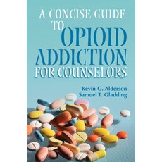 (영문도서)A Concise Guide to Opioid Addiction for Counselors Paperback, American Counseling Associa..., English, 9781556204043