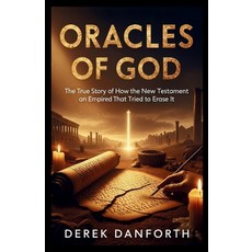 (영문도서)Oracles of God: The True Story of How the New Testament Survived an Empire That... Paperback, Independently Published, English, 9798271987243