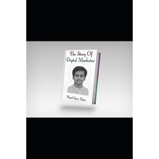 The Story Of Digital Marketer Mynul Islam Tuhin: Mynul Islam Tuhin Paperback, Independently Published, English, 9798581455463