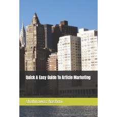 (영문도서) Quick & Easy Guide To Article Marketing Paperback, Independently Published, English, 9798859639359