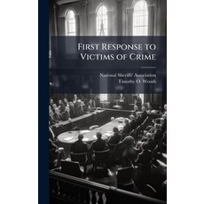 (영문도서)First Response to Victims of Crime Hardcover, Hutson Street Press, English, 9781025152356