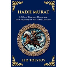 (영문도서)Hadji Murat: A Gripping Tale of Courage Betrayal and Honor (Large Print Deluxe... Paperback, Library of Alexandria, English, 9781806984992