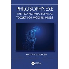 (英文圖書)Philosophy.exe: The Techno-Philosophical Toolkit for Modern Minds 平裝版, CRC Press, 英文
