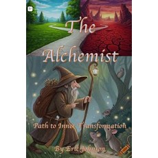 (영문도서)The Alchemist: Path to inner Transformation Paperback, Independently Published, English, 9798263694111