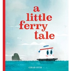 (영문도서) A Little Ferry Tale Hardcover, Atheneum Books, English, 9781534487697
