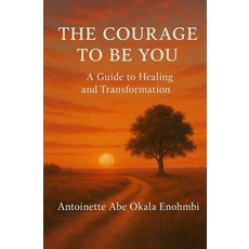 (영문도서)The Courage to Be You Paperback, Okala-Enohmbi, English, 9798994347614