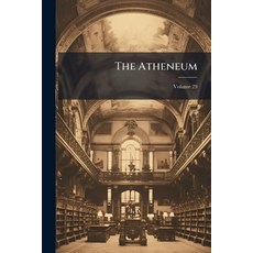 (영문도서)The Atheneum; Volume 29 Paperback, Nabu Press, English, 9781175678102