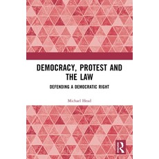 (영문도서)Democracy Protest and the Law: Defending a Democratic Right Paperback, Routledge, English, 9780367608347