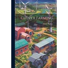 (영문도서) Clover Farming Paperback, Legare Street Press, English, 9781022758018