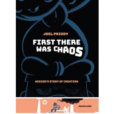 (영문도서) First There Was Chaos: Hesiod's Story of Creation Hardcover, Uncivilized Books, English, 9781941250525