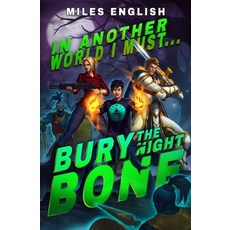 (영문도서)In Another World I Must Bury the Night Bone: A LitRPG Adventure Paperback, Independently Published, English, 9798352049662
