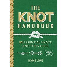 (영문도서) Knot Handbook: 50 Essential Knots and Their Uses Hardcover, GMC Publications, English, 9781784946746