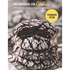 (영문도서) The Cookbook for Cookies: 65 Traditional Chunky Chewy Cookie Recipes Paperback, Independently Published, English, 9798388825483