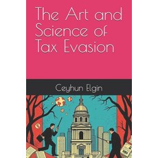 (英文圖書)The Art and Science of Tax Evasion 平裝版, Independently Published, English, Paperback