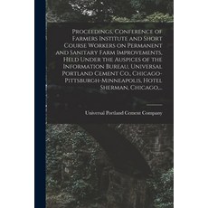 (영문도서) Proceedings Conference of Farmers Institute and Short Course Workers on Permanent and Sanita... Paperback, Legare Street Press, English, 9781013714252