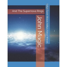 John Magic: And The Supernova Rings Paperback, Independently Published