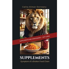 (영문도서)Supplements: Symptom of a Broken Food Chain Paperback