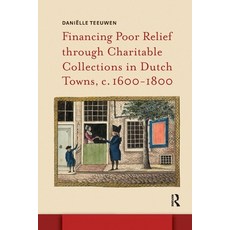 (英文圖書)Financing Poor Relief Through Charitable Collections in Dutch Towns C. 1600-1800 平裝版, Routledge, 英文