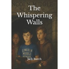 (英文圖書)The Whispering Walls: Book 4 in Atlas Investigates: Case Files of Lincoln Middle 平裝版, Independently Published, 英文