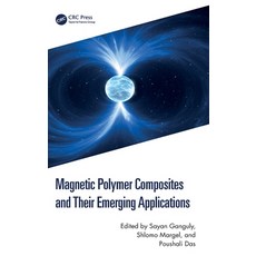 (영문도서) Magnetic Polymer Composites and Their Emerging Applications Hardcover, CRC Press, English, 9781032593319