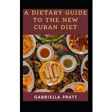 (영문도서) A Dietary Guide To The New Cuban Diet Paperback, Independently Published, English, 9798758695388