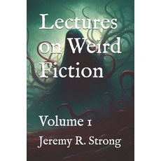 (영문도서) Lectures on Weird Fiction: Volume 1 Paperback, Independently Published, English, 9798322893585