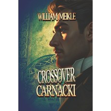 (영문도서)Carnacki: Crossover: Three Carnacki / Captain Gault Crossovers Paperback, English, 9781660846474, Independently Published