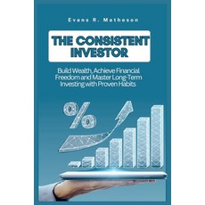 (영문도서)The Consistent Investor: Build Wealth Achieve Financial Freedom and Master Lon... Paperback, Independently Published, English, 9798294324681