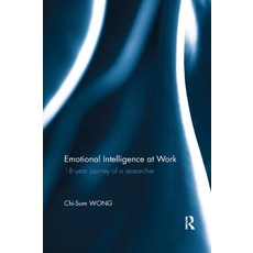 (영문도서) Emotional Intelligence at Work: 18-Year Journey of a Researcher Paperback, Routledge, English, 9780367350383