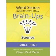 Brain-Ups Large Print Word Search: Games to Keep You Sharp: Science Paperback, Independently Published