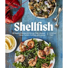 (영문도서) Shellfish: 50 Seafood Recipes for Shrimp Crab Mussels Clams Oysters Scallops and Lobster Paperback, Sasquatch Books, English, 9781632174000